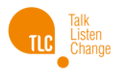 TLC: Talk, Listen, Change