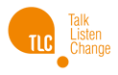 TLC: Talk, Listen, Change